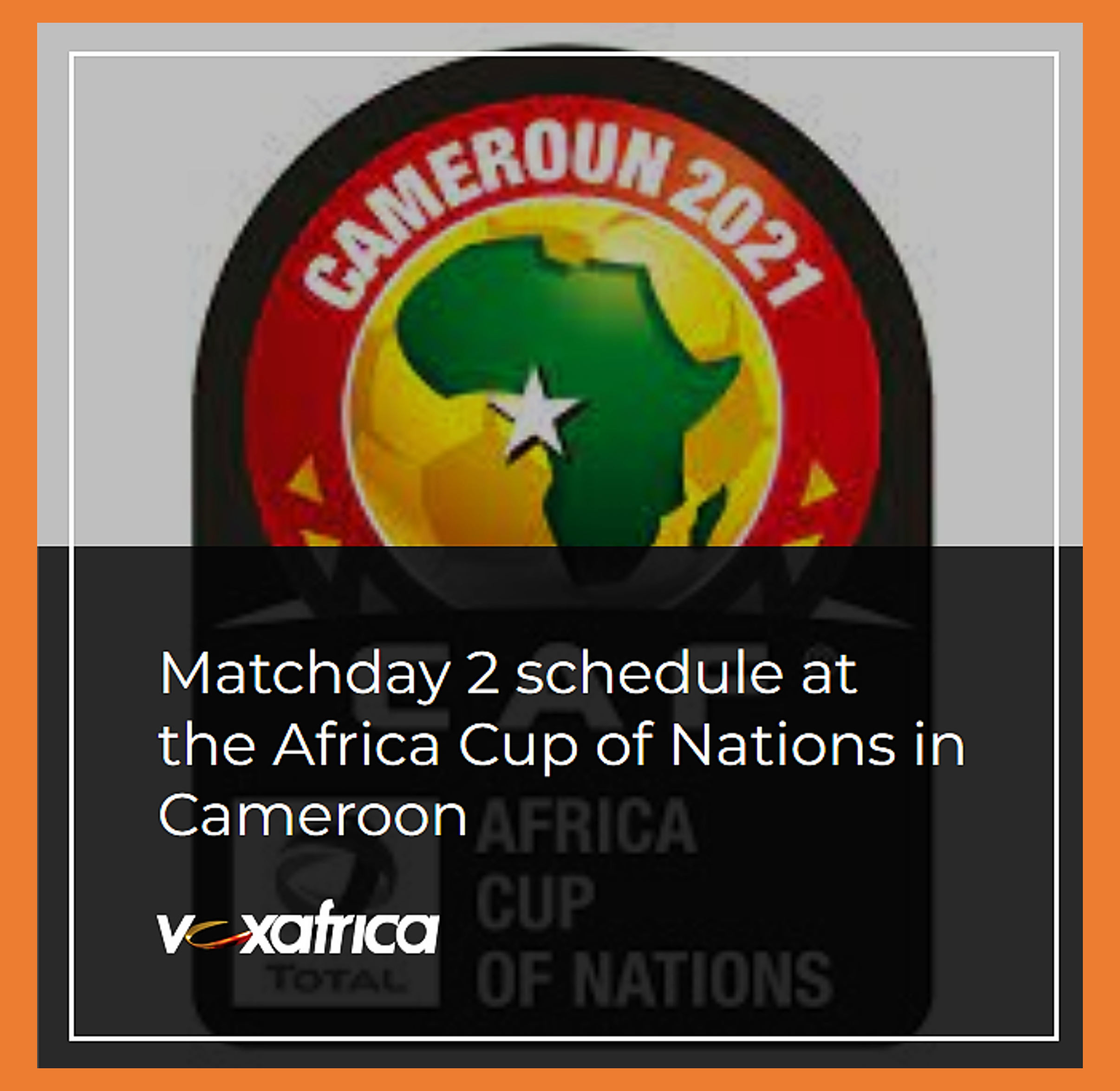 FOOTBALL: AFRICA CUP OF NATIONS MATCHDAY 2 SCHEDULE